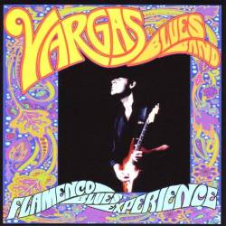 Vargas Blues Band : Flamenco Blues Experience